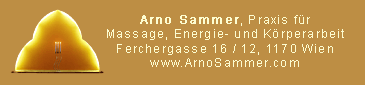 Arno Sammer, Praxis für Massage, Körper- und Energiearbeit -  www.ArnoSammer.com